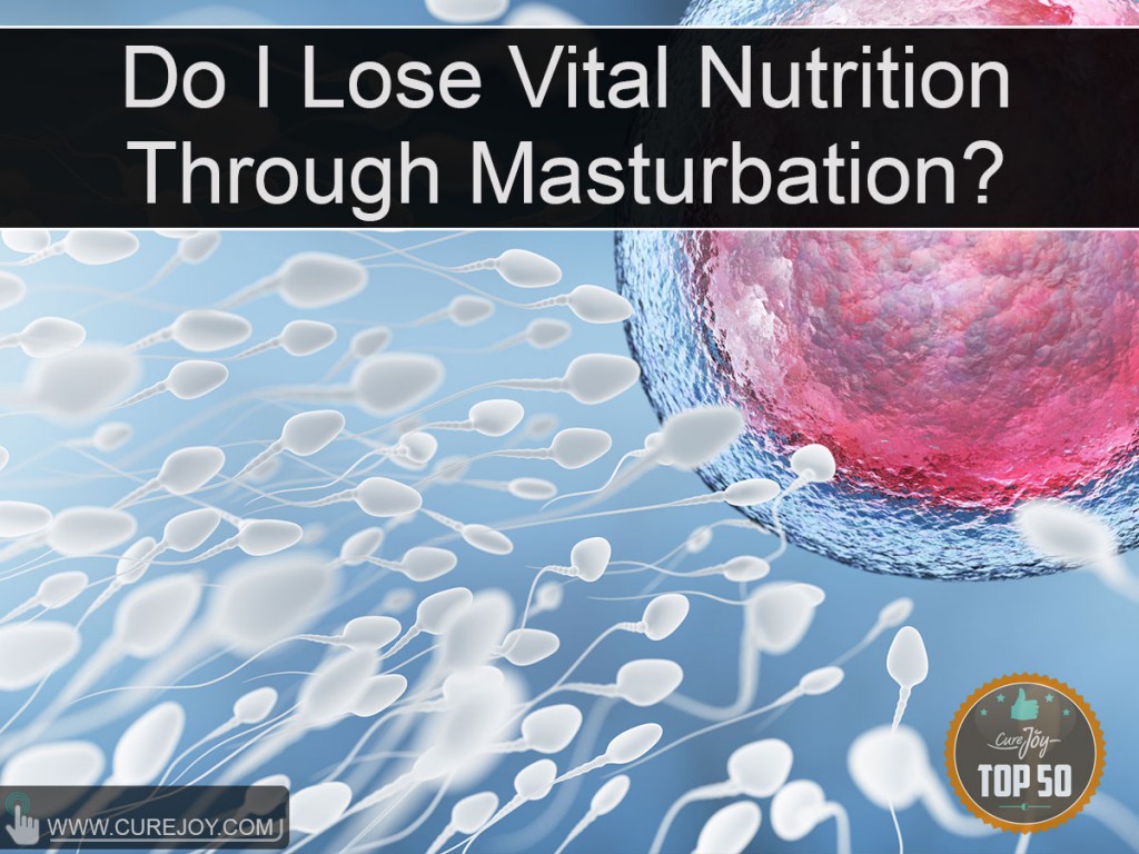 Do-I-Lose-Vital-Nutrition-Through-Masturbation