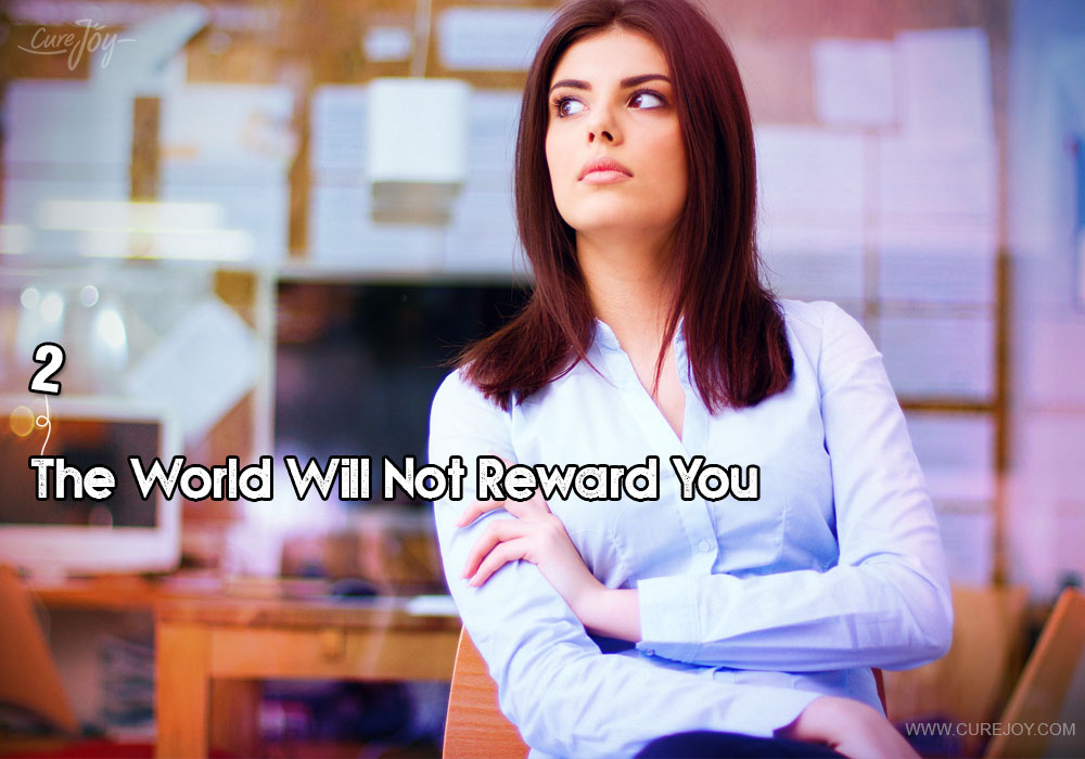 2-the-world-will-not-reward-you