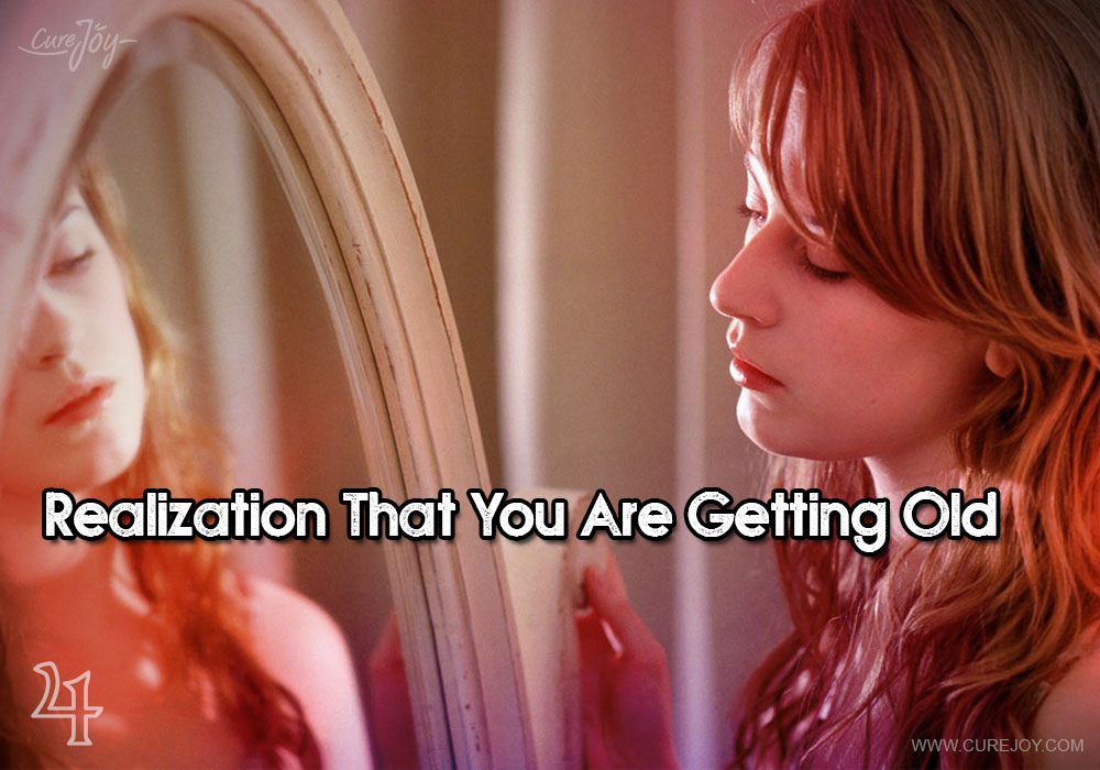 4-realization-that-you-are-getting-old